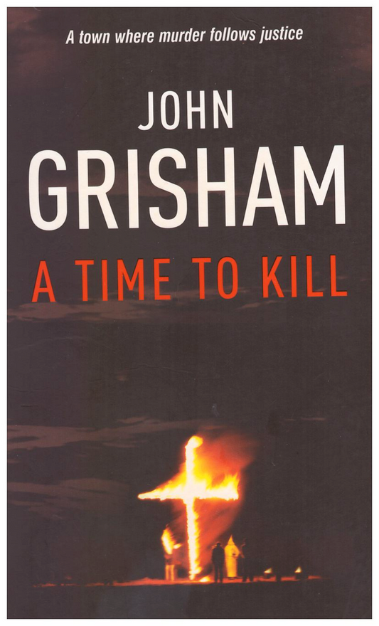 A Time to Kill by John Grisham