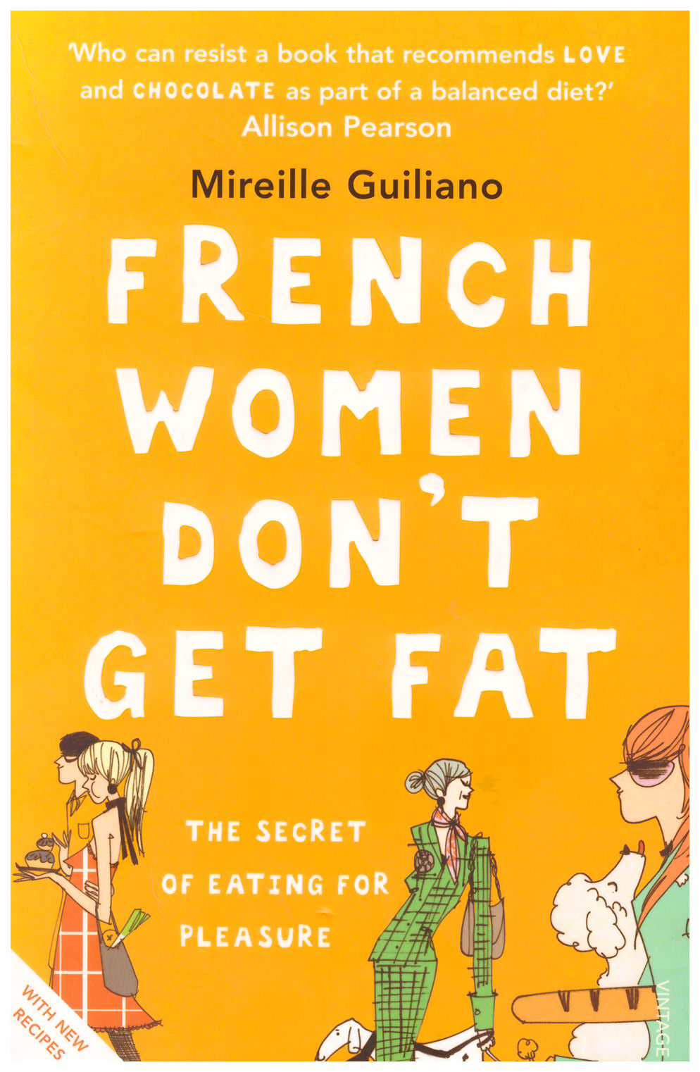 French Women Don't Get Fat by Mireille Guiliano