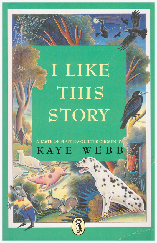 I Like this Story A Taste of Fifty Favourites by Kaye Webb