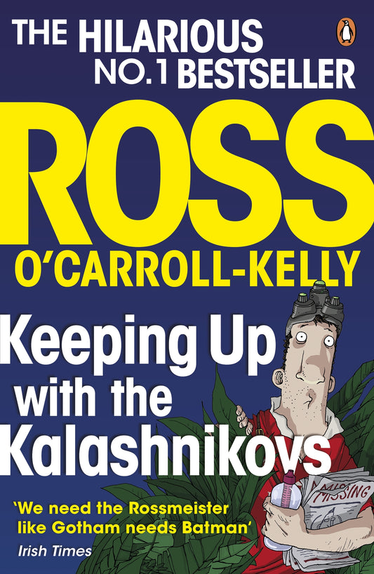 Keeping Up with the Kalashnikovs by Ross O'Carroll-Kelly #14