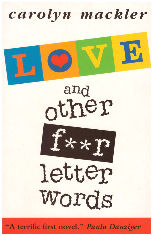 Love and Other Four Letter Words by Carolyn Mackler