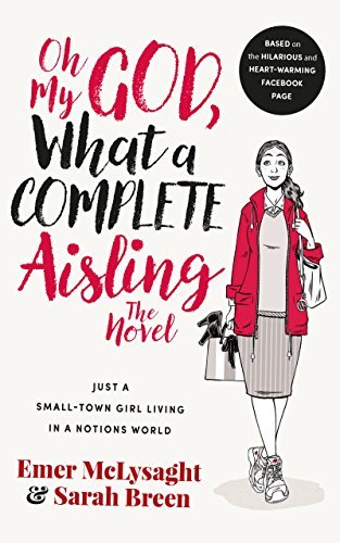 The popular Aisling comedic fiction series by Irish authors Emer McLysaght and Sarah Breen