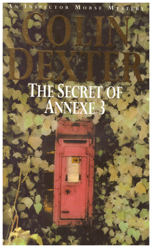 The Secret of Annexe 3 by Colin Dexter