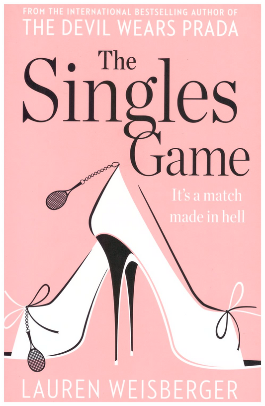 The Singles Game by Lauren Weisberger