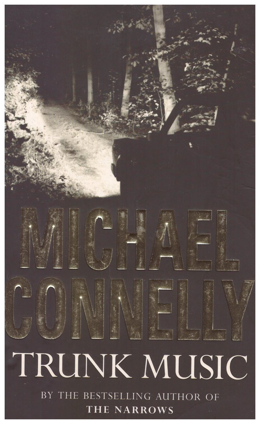Trunk Music by Michael Connelly