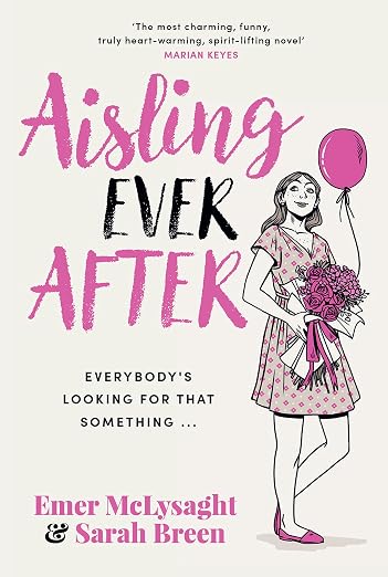 The popular Aisling comedic fiction series by Irish authors Emer McLysaght and Sarah Breen