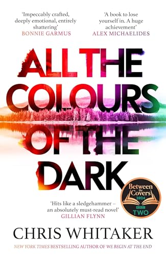 All the Colours of the Dark by Chris Whitaker