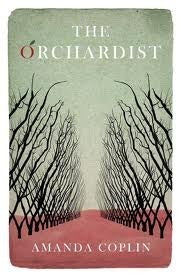 The Orchardist A Novel by Amanda Coplin