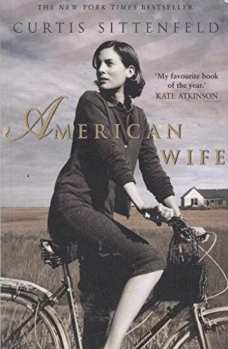 American Wife A Novel by Curtis Sittenfeld