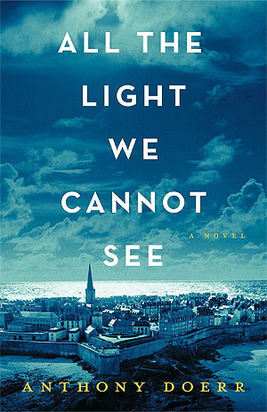 All the Light We Cannot See Anthony Doerr