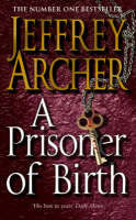 A Prisoner of Birth by Jeffrey Archer