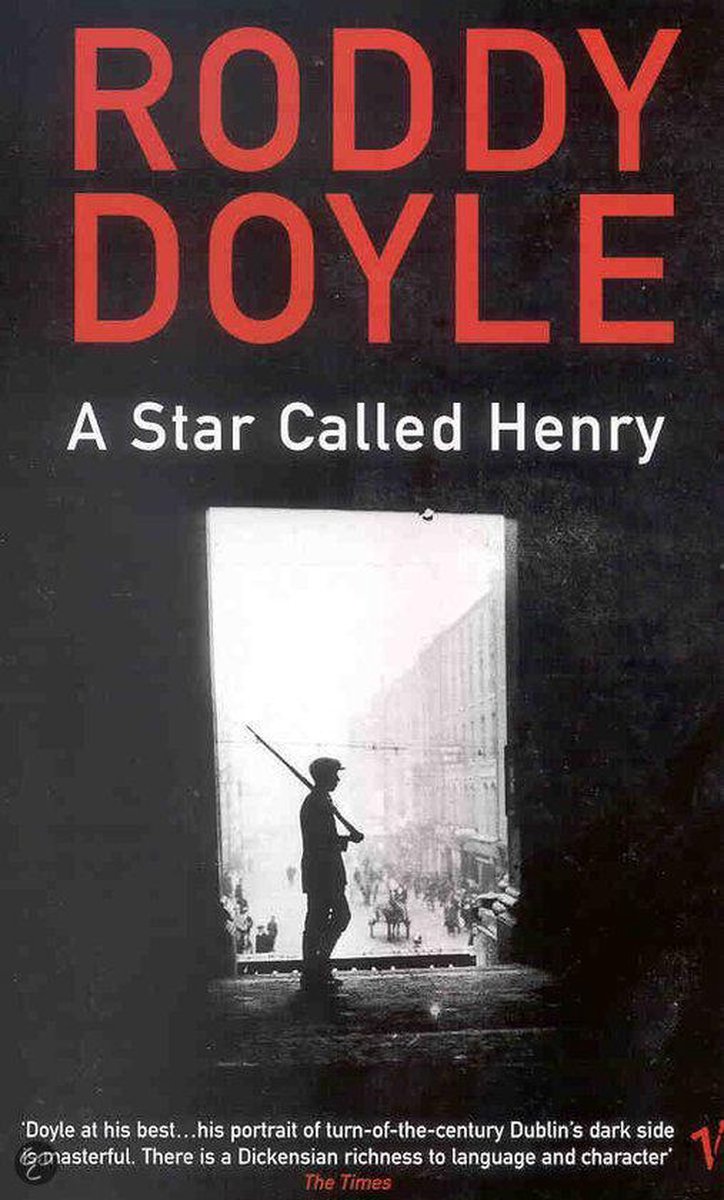 A Star Called Henry by Roddy Doyle