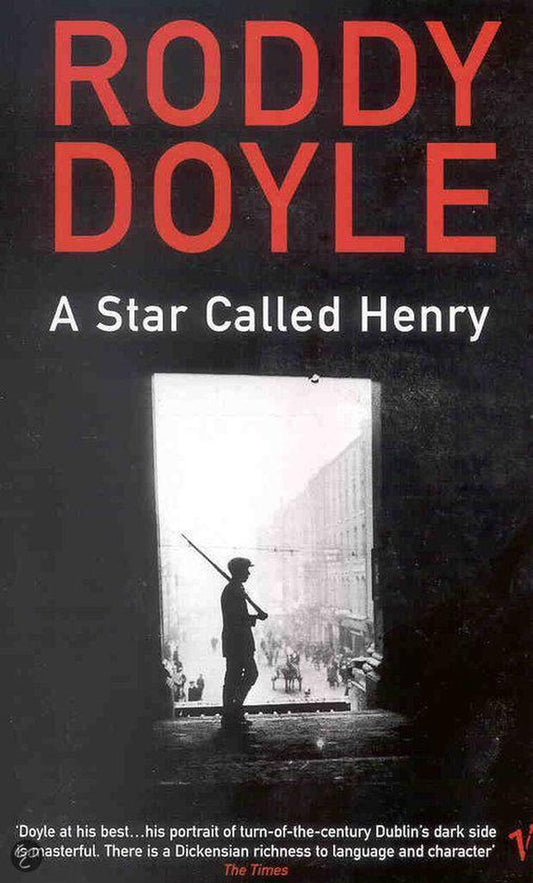 A Star Called Henry by Roddy Doyle