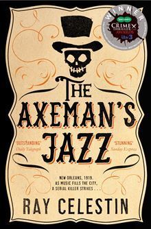 The Axeman's Jazz by Ray Celestin (City Blues Quartet #1)