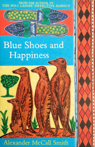 Blue Shoes and Happiness by Alexander McCall Smith
