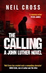 The Calling by Neil Cross (Luther #1)