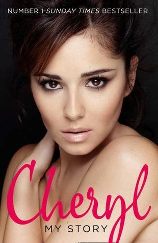 Cheryl My Story by Cheryl Cole