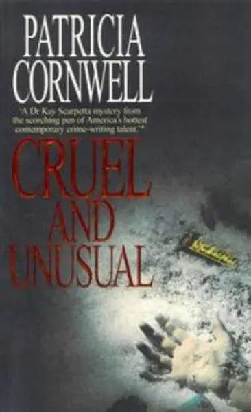 Cruel & Unusual by Patricia Cornwell (Kay Scarpetta #4)