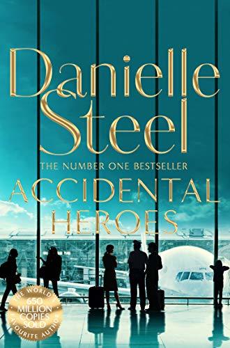 Accidental Heroes by Danielle Steel
