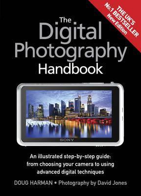 The Digital Photography Handbook by Doug Harman