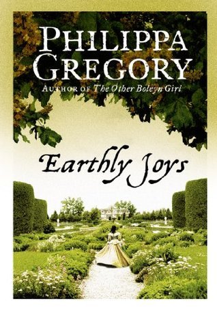 Earthly Joys door Philippa Gregory (Tradescant #1)