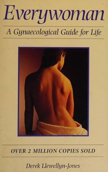 Everywoman A Gynaecological Guide for Life by Derek Llewellyn-Jones