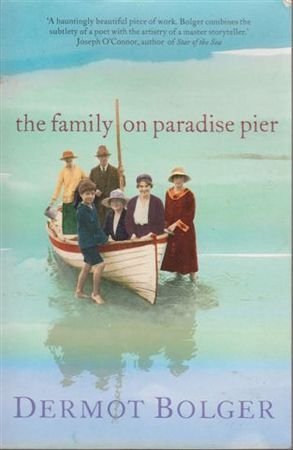 The Family on Paradise Pier by Dermot Bolger