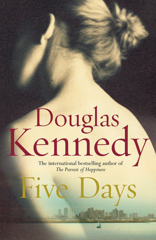 Five Days by Douglas Kennedy