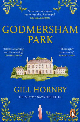 Godmersham Park by Gill Hornby (Austin Family #2)