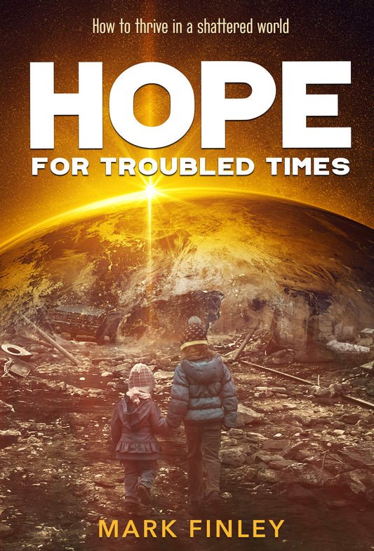 Hope for Troubled Times by Mark Finley