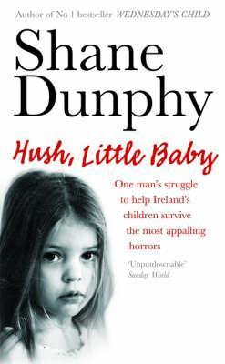 Hush, Little Baby by Shane Dunphy