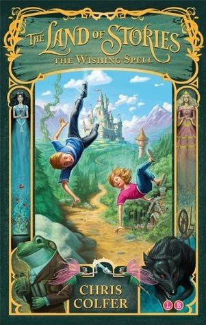 The Wishing Spell by Chris Colfer (The Land of Stories #1)