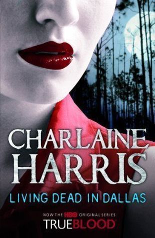 Living Dead in Dallas by Charlaine Harris (Sookie Stackhouse #2)
