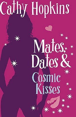 Mates, Dates & Cosmic Kisses by Cathy Hopkins (Mates, Dates #2)