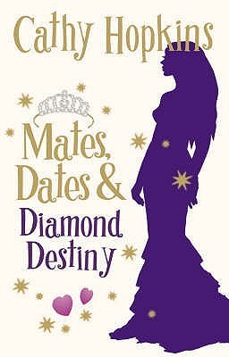 Mates, Dates and Diamond Destiny by Cathy Hopkins (#10)