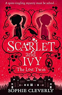The Lost Twin by Sophie Cleverly (Scarlet & Ivy #1)