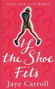 If the Shoe Fits door Jaye Carroll