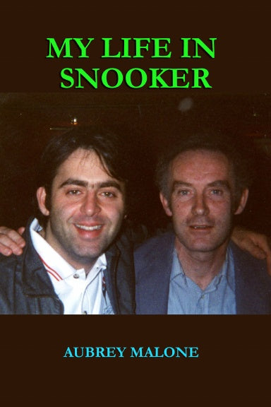 My Life In Snooker by Aubrey Malone