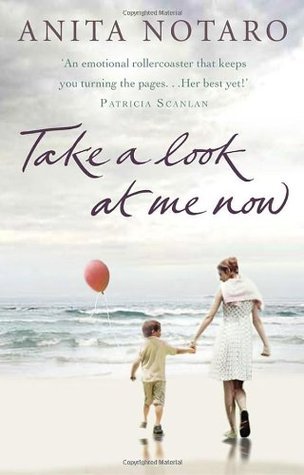 Take a Look at Me Now by Anita Notaro
