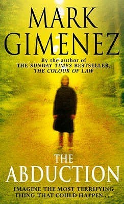 The Abduction by Mark Gimenez