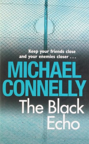 The Black Echo by Michael Connelly