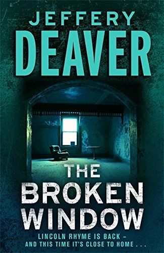 The Broken Window by Jeffery Deaver (Lincoln Rhyme #8)