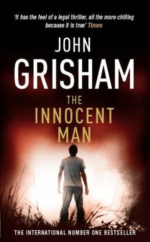 The Innocent Man by John Grisham