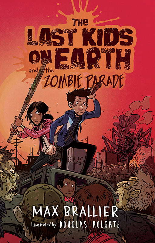 The Last Kids On Earth Series Books 1 - 6 Collection Set By Max Brallier(Last Kids On Earth, Zombie Parade, Nightmare King, Cosmic Beyond, Midnight Blade, Skeleton Road)
