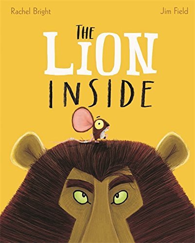 The Lion Inside and other great stories from Rachel Bright