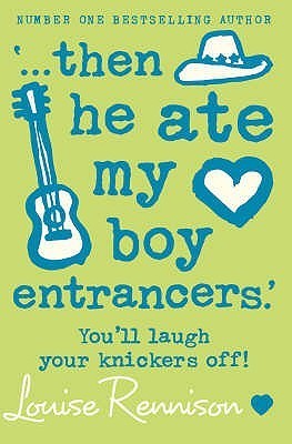 '...Then He Ate My Boy Entrancers' More Mad, Marvy Confessions of Georgia Nicolson by Louise Rennison