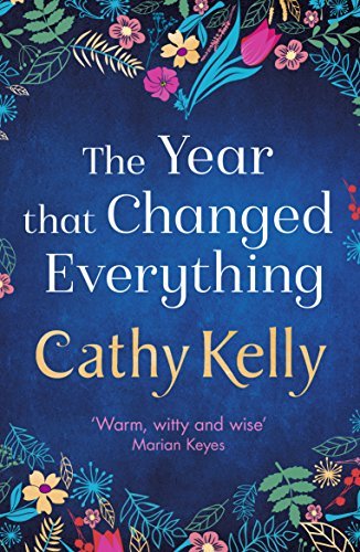 The Year that Changed Everything by Cathy Kelly