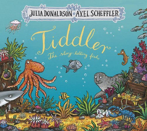 The Gruffalo and other great hits by Julia Donaldson & Axel Scheffler