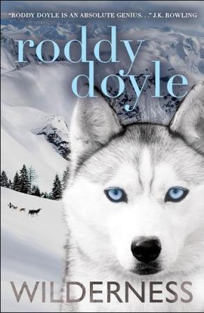 Wilderness by Roddy Doyle
