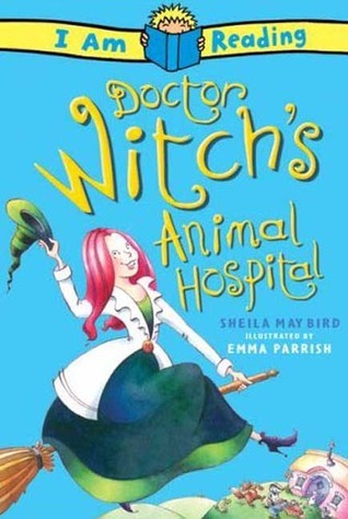 Doctor Witch's Animal Hospital by Sheila May Bird